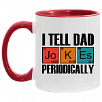 I Tell Dad Jokes Periodically Accent Coffee Mug, White/Red, 11 oz. Accent Mug
