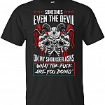 Sometimes Even The Devil On My Shoulder Asks What The Fu-ck are You Doing T-Shirt, Unisex T-Shirt, Black