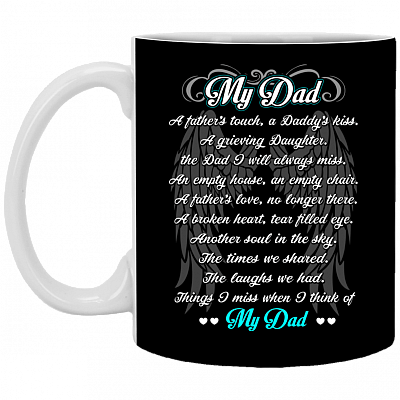 My Dad a Father's Touch a Daddy's Kiss Ceramic Coffee Mug - Beer Stein - Water Bottle - Color Changing Mug, Black, 11 oz. White Mug