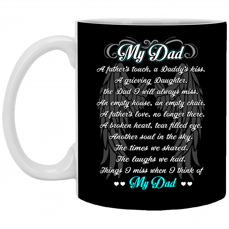 My Dad a Father's Touch a Daddy's Kiss Ceramic Coffee Mug - Beer Stein - Water Bottle - Color Changing Mug, Black, 11 oz. White Mug