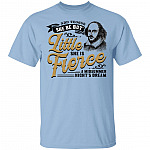 And Though She Be But Little She Is Fierce A Midsummer Night's Dream T-Shirt, Light Blue, Unisex T-Shirt