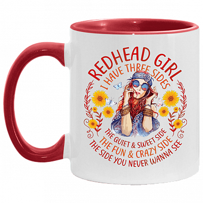 Redhead Girl I Have Three Sides The Quiet And Sweet Side Accent Mug - Ceramic Coffee Mug - Redhead Gifts, White/Red, 11 oz. Accent Mug