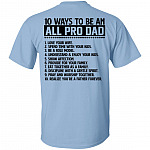 10 Ways to Be An All Pro Dad Plain Front - Print On Back T-Shirt - Funny Dad Shirt, Light Blue, Unisex T-Shirt