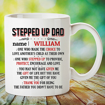 Alternative view of Personalized Stepped Up Dad One Who Made the Choice to Love Another's Child as Their Own Coffee Mug - Water Bottle