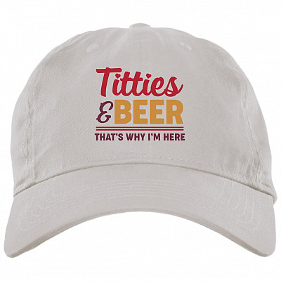 Titties And Beer That's Why I'm Here Twill Cap – High-Profile Snapback Hat, White, Brushed Twill Dad Cap