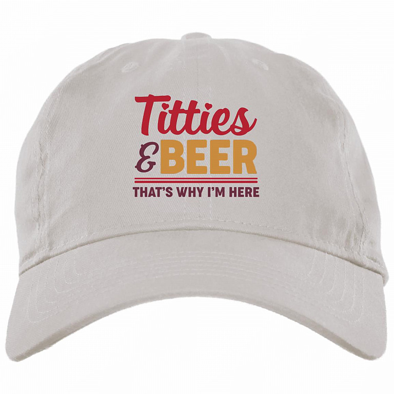 Titties And Beer That's Why I'm Here Twill Cap – High-Profile Snapback Hat, White, Brushed Twill Dad Cap