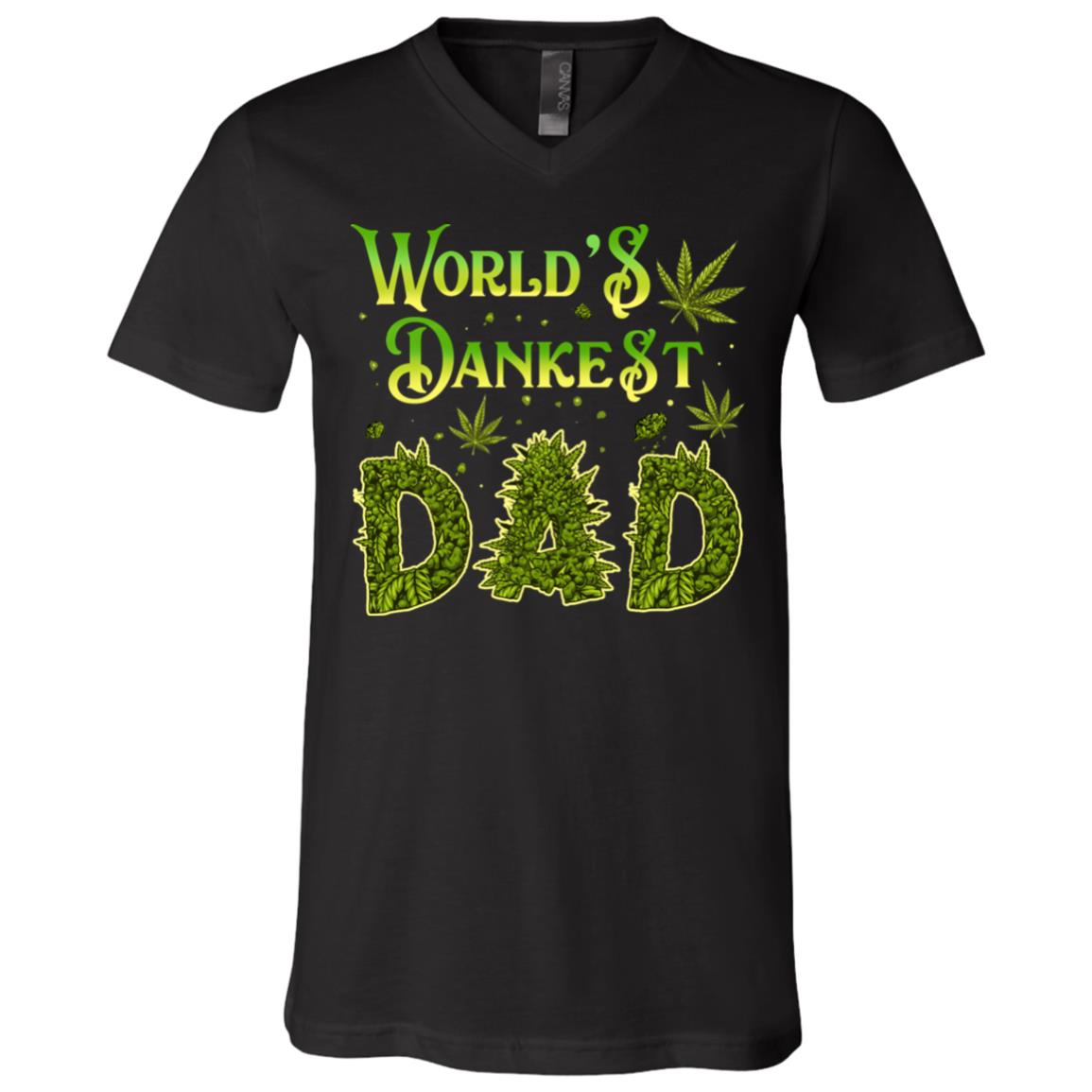 Weed Cannabis World's Dankest Dad T-Shirt - V-Neck Tee, Black, V-Neck T-Shirt