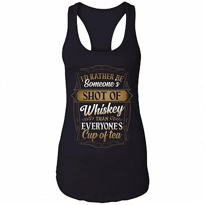 I'd Rather Be Someone's Shot Of Whiskey Funny Sayings Wine Retro Vintage Drinking Cotton Tank Top - Racerback Tank, Black, Ladies Racerback Tank