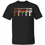 Together We Rise T-Shirt - Black Lives Matter Shirt - Equality Social Justice T-Shirt, Black, Unisex T-Shirt