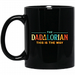 The Dadalorian This Is The Way Ceramic Coffee Mug – Beer Stein – Water Bottle, Black, 11 oz. Black Mug