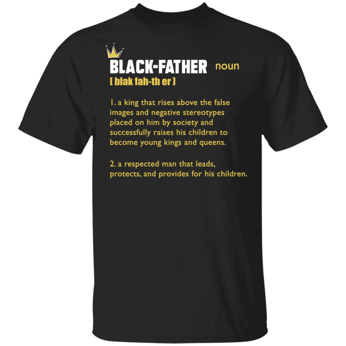 Black Father Shirt - Definition Shirt - Black King Shirt - Funny Gift for Dad - Black Pride Shirt, Black, Unisex T-Shirt