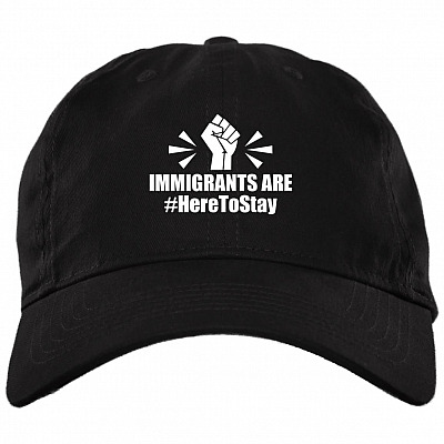 Immigrants Are Here To Stay Twill Cap – High-Profile Snapback Hat, Black, Brushed Twill Dad Cap
