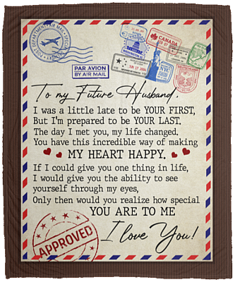 To My Future Husband I Was A Little Late To Be Your First Fleece Blanket - Premium Sherpa Blanket, White, Cozy Plush Fleece Blanket - 50x60