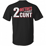 2 Metres Cunt Print On Back T-Shirt - Funny Distancing Shirt, Black, Unisex T-Shirt