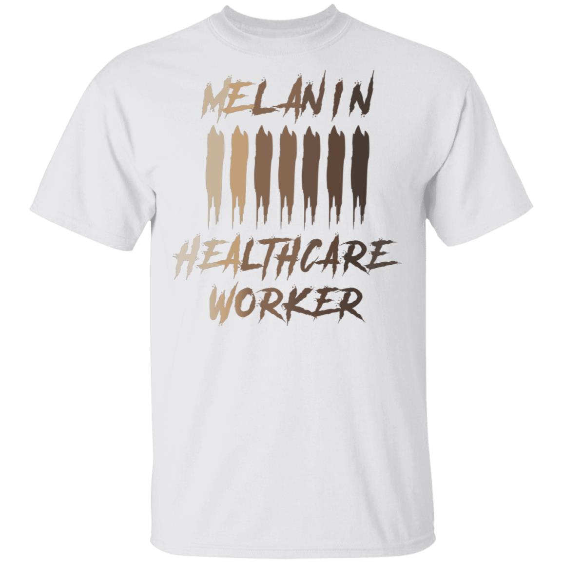 Melanin Healthcare Worker With Dark Skin Tone T-Shirt - Healthcare Worker Gifts, White, Unisex T-Shirt