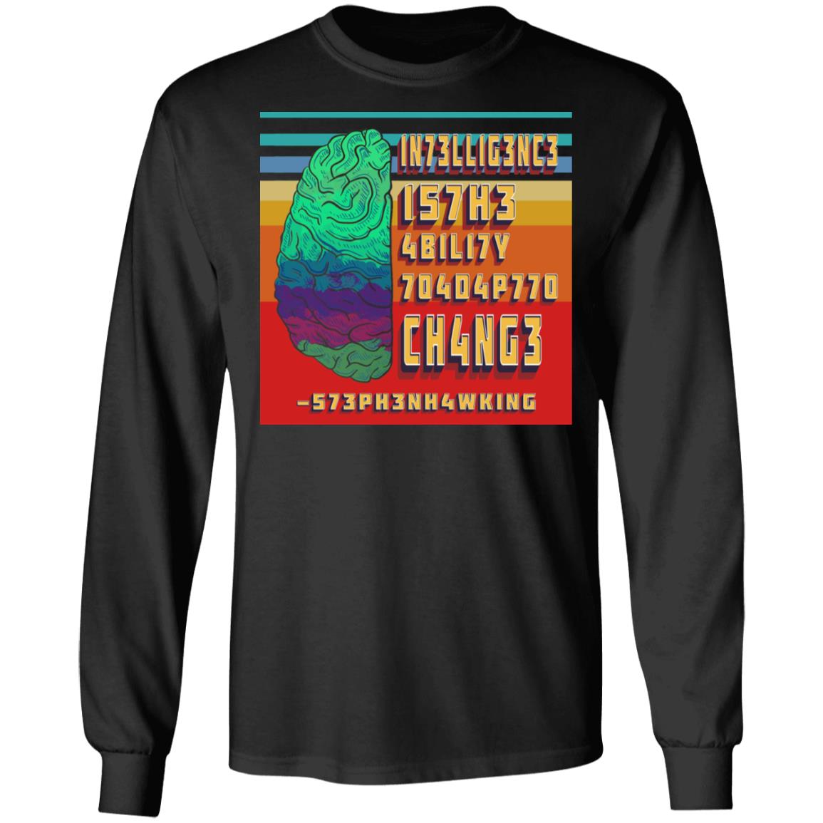 Intelligence Is The Ability To Adapt To Change Hoodie Sweatshirt - Funny Science Math Number Hawking T-Shirt, Black, Long Sleeve