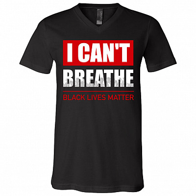 I Can't Breathe Black Lives Matter African American T-Shirt - V Neck, Black, V-Neck T-Shirt