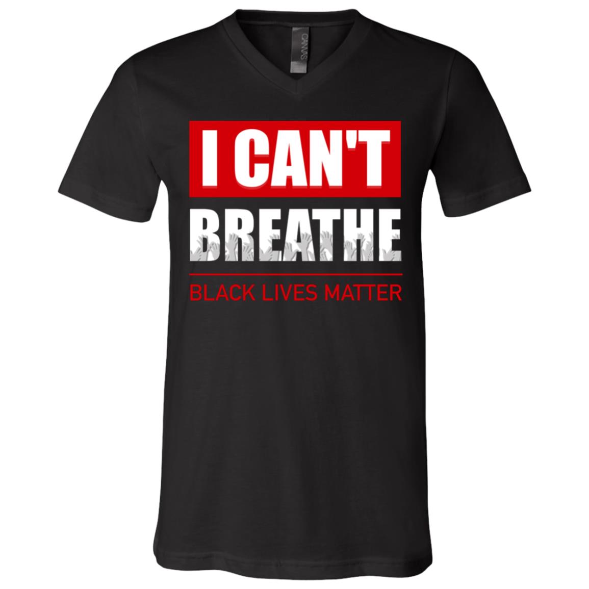 I Can't Breathe Black Lives Matter African American T-Shirt - V Neck, Black, V-Neck T-Shirt