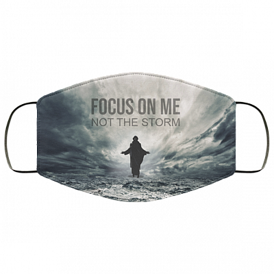 Focus On Me Not The Storm Jesus Washable Reusable Custom – Printed Cloth Face Mask Cover, White, Cloth Face Mask