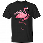 Daddy Flamingo T-Shirt - Funny Father's Day Shirt, Black, Unisex T-Shirt