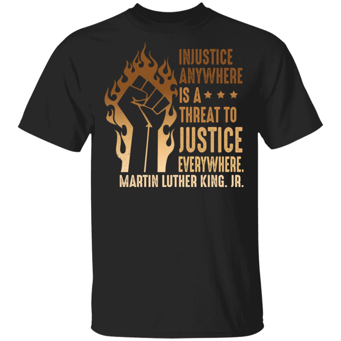 Injustice Anywhere Is A Threat To Justice Everywhere Black Lives Matter History MLK T-shirt, Black, Unisex T-Shirt