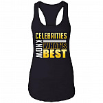 Celebrities Know What's Best Cotton Tank Top Tee - Ladies Racerback Tank, Black, Ladies Racerback Tank