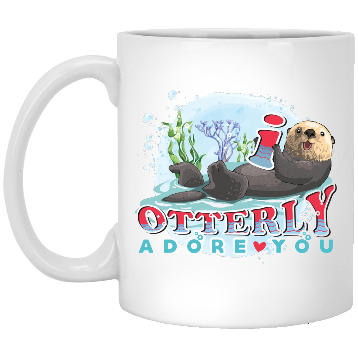 I Otterly Adore You Ceramic Coffee Mug - Funny Animal Lover Gift Mug, White, 11 oz. White Mug I Otterly Adore You Ceramic Coffee Mug - Funny Animal Lover Gift Mug, White, 11 oz. White Mug