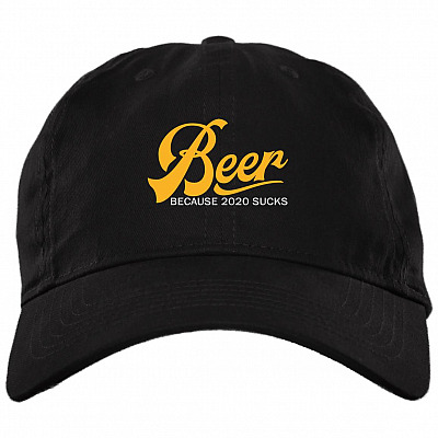 Beer Because 2020 Sucks Twill Cap - High-Profile Snapback Hat - Trucker Hat, Black, Brushed Twill Dad Cap