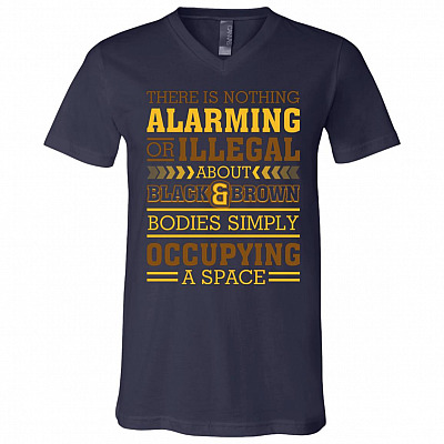 There Are Nothing Illegal About Black Bodies Gift For African American T-Shirt - V Neck, Navy, V-Neck T-Shirt