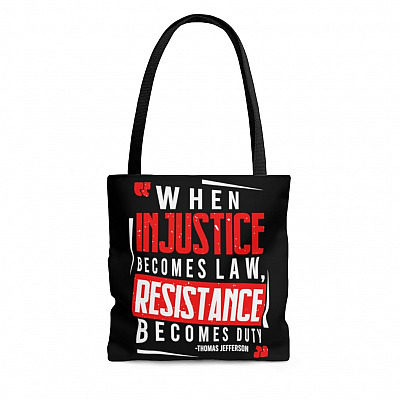 When Injustice Becomes Law Resistance Becomes Duty Anti Racism Gift All Over Print Tote Bag - Shoulder Bag
