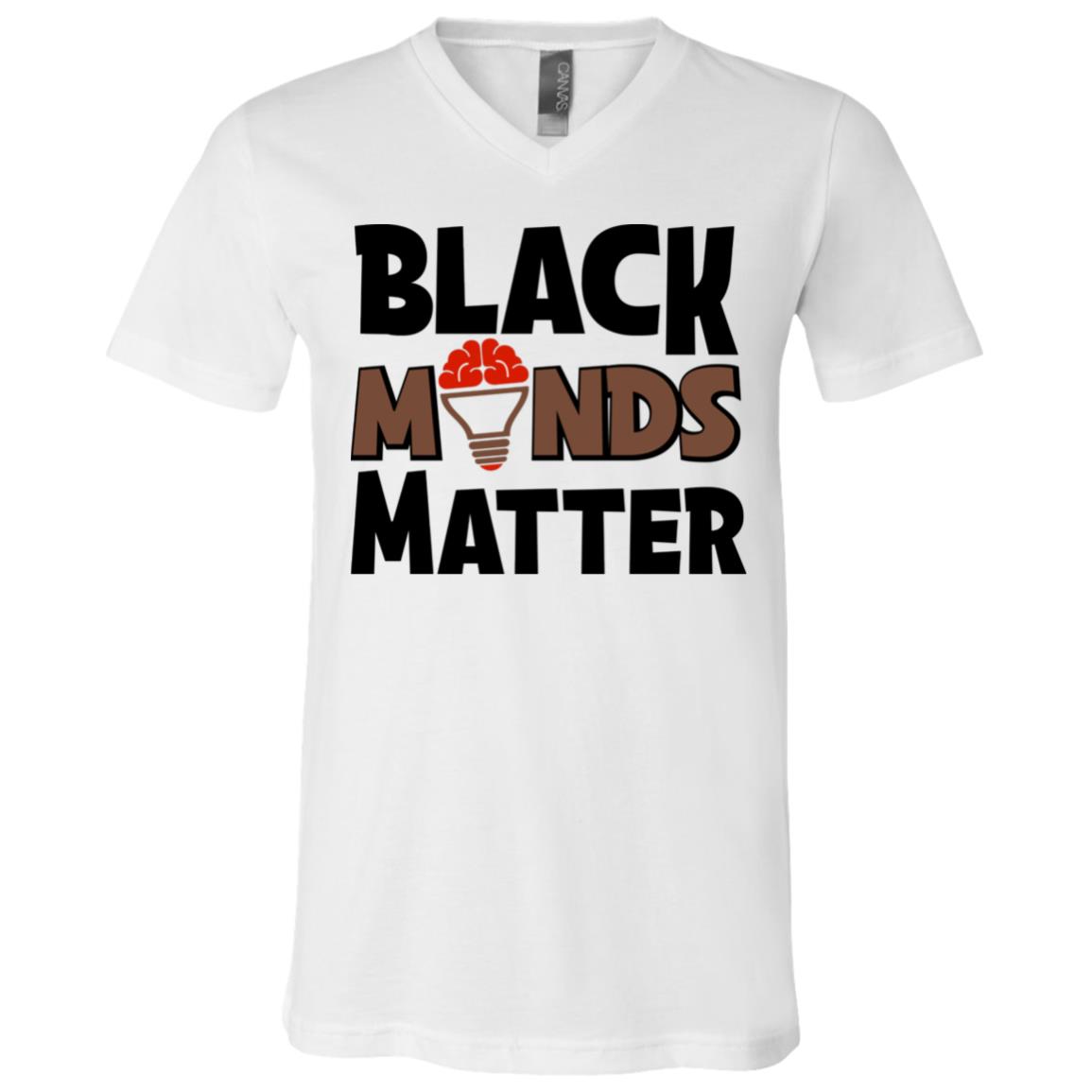 Black Minds Matter T-Shirt - V-Neck Tee - Black History Melanin Shirt, White, V-Neck T-Shirt
