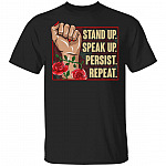 Stand Up Speak Up Persist Repeat Rose T-Shirt - Feminist Empowered Women Shirt, Black, Unisex T-Shirt