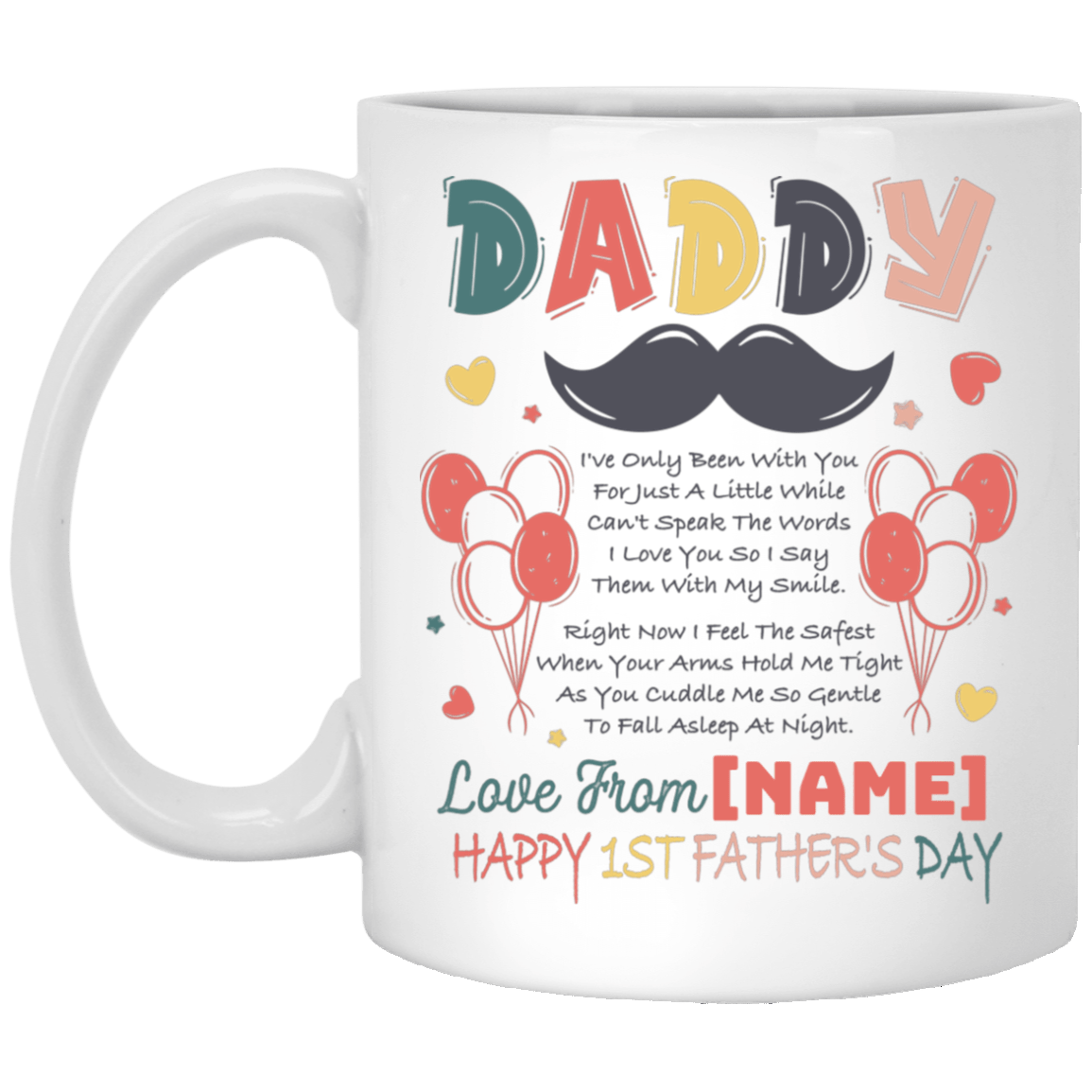1st Father's Day Personalized Mug With Baby's Name - Personalized Mugs For Dad - Pregnancy Announcement Gift, White, 11 oz. White Mug 1st Father's Day Personalized Mug With Baby's Name - Personalized Mugs For Dad - Pregnancy Announcement Gift, White, 11 oz. White Mug