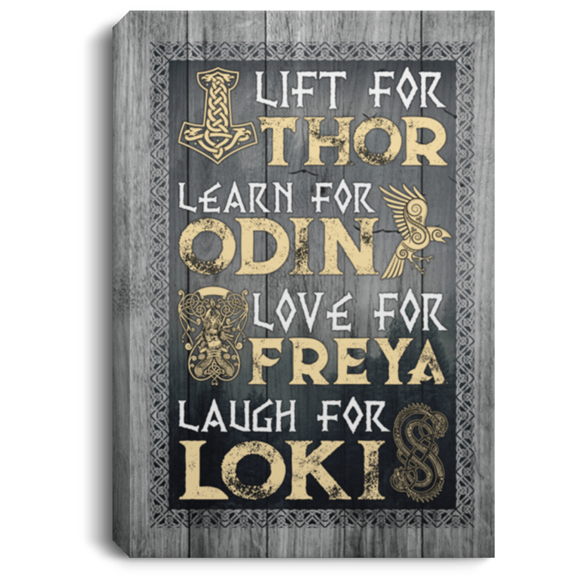 Lift for Thor Learn for Odin Love for Freya Laugh for Loki Framed Canvas - Unframed Poster - Home Decor Wall Art, White, 0.75'' Framed Canvas