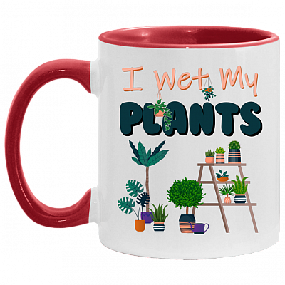 I Wet My Plants Accent Coffee Mug - Plant Lady Mug, White/Red, 11 oz. Accent Mug
