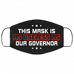 This Mask Is As Useless As Governor Washable Reusable Custom – Printed Cloth Face Mask Cover, Black, Cloth Face Mask