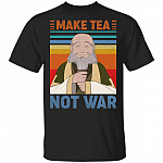Make Tea Not War Wisdom of Uncle Iroh Funny T-Shirt, Black, Unisex T-Shirt