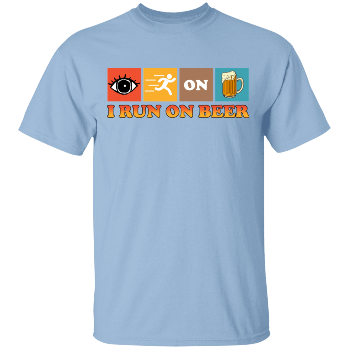 I Run On Beer Funny Drinking Team Beer Lover Gift T-shirt, Light Blue, Unisex T-Shirt