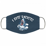 I Bite Racists Washable Reusable Custom – Printed Cloth Face Mask Cover, White, Cloth Face Mask