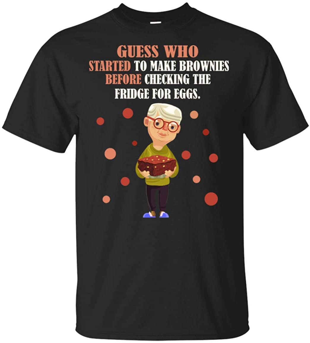 Guess Who Started to Make Brownies Before Checking Fridge for Eggs T-Shirt - Funny Grandpa V-Neck Shirt, Unisex T-Shirt, Black