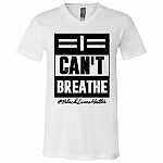 I Can't Breathe T-Shirt - Black Lives Matter V-Neck Shirt, White, V-Neck T-Shirt