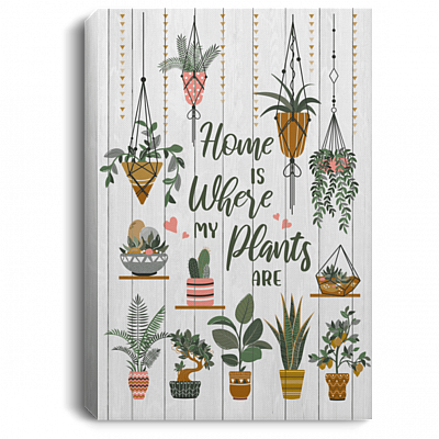 Home Is Where My Plants Are Framed Canvas - Plant Lover Gift Unframed Poster, White, 0.75'' Framed Canvas