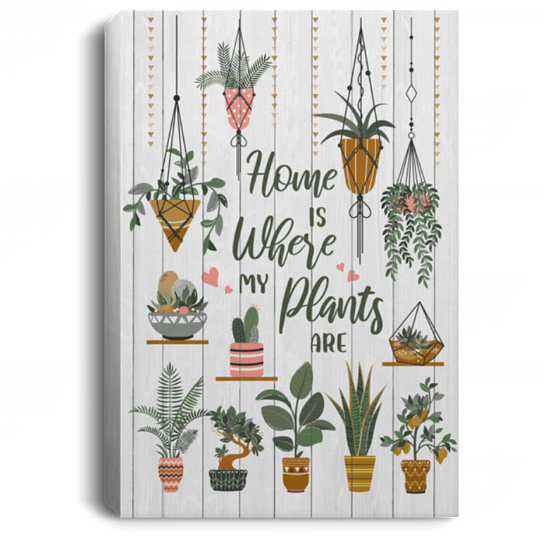 Home Is Where My Plants Are Framed Canvas - Plant Lover Gift Unframed Poster, White, 0.75'' Framed Canvas