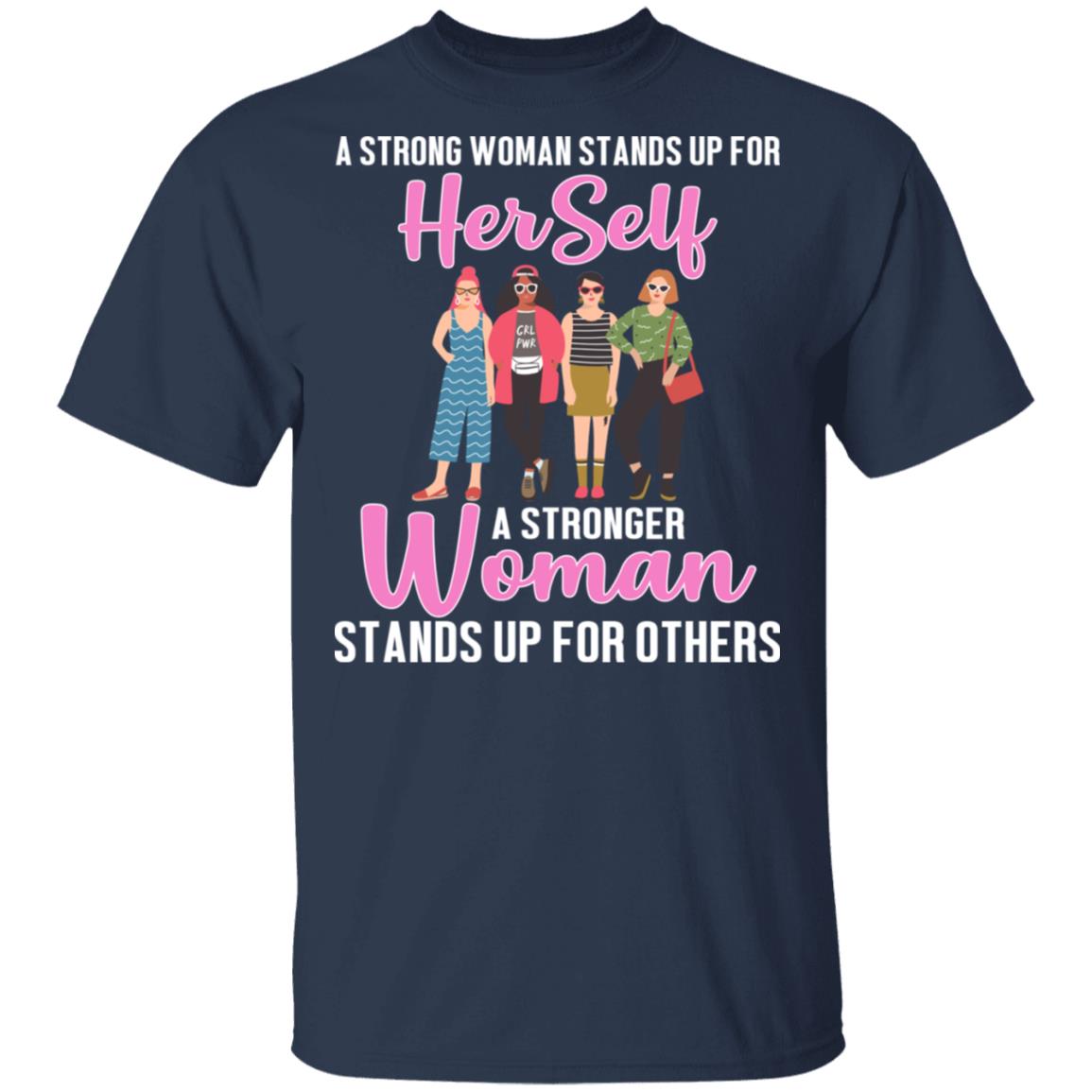 A Stronger Woman Stands Up for Others T-Shirt - Feminism Shirt, Navy, Unisex T-Shirt