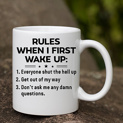 Alternative view of Rules When I First Wake Up Everyone Shut the Hell Up Funny Coffee Mug - Water Bottle - Color Changing Mug