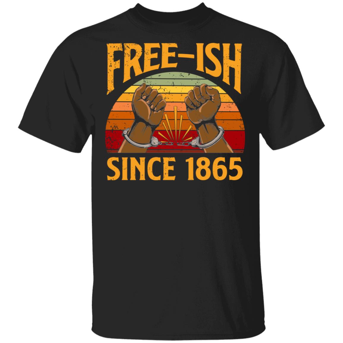 Free-ish Since 1865 Happy Juneteeth Vintage Retro T-Shirt, Black, Unisex T-Shirt