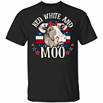 Red White And Moo T-Shirt - Independence Day Shirt, Black, Unisex T-Shirt