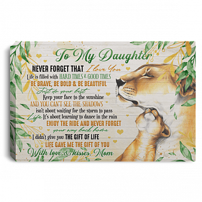 Mom To Daughter Never Forget That I Love You Life Filled With Hard Times Framed Canvas Prints - Unframed Poster, White, 0.75'' Framed Canvas