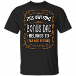 Personalized This Awesome Bonus Dad Belongs To Vintage Father's Day Gifts T-shirt, Black, Unisex T-Shirt