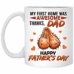 Funny Father's Day Gifts My First Home Was Awesome Thanks Dad Ceramic Coffee Mug - Beer Stein, White, 11 oz. White Mug